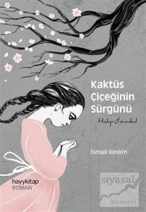 Kaktüs Çiçeğinin Sürgünü