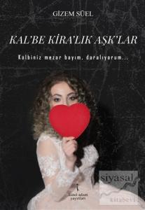 Kal'be Kira'lık Aşk'lar