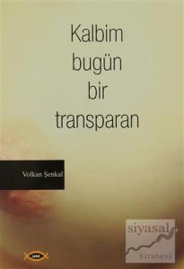 Kalbim Bugün Bir Transparan