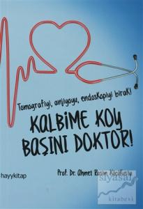 Kalbime Koy Başını Doktor!