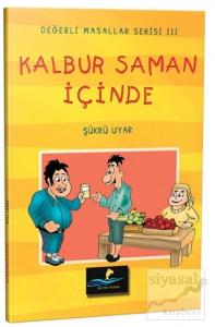 Kalbur Saman İçinde - Değerli Masallar Serisi 3