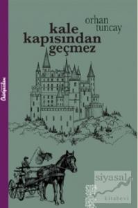 Kale Kapısından Geçmez