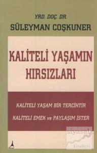 Kaliteli Yaşamın Hırsızları