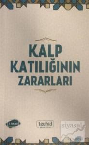 Kalp Katılığının Zararları Kalp Katılığının Zararları