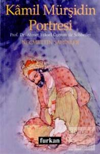 Kamil Mürşidin Portresi Prof. Dr. Ahmet Yüksel Özemre ile Sohbetler Kamil Mürşidin Portresi Prof. Dr. Ahmet Yüksel Özemre ile Sohbetler