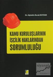 Kamu Kuruluşlarının İşçilik Haklarından Sorumluluğu