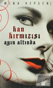 Kan Kırmızısı Ayın Altında