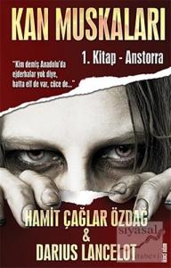 Kan Muskaları - 1. Kitap Anstorra
