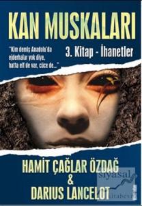 Kan Muskaları - 3. Kitap - İhanetler