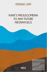 Kant‘s Prolegomena To Any Future Metaphysics