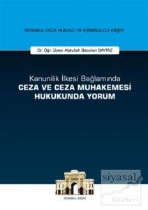 Kanunilik İlkesi Bağlamında Ceza ve Ceza Muhakemesi Hukukunda Yorum (Ciltli)