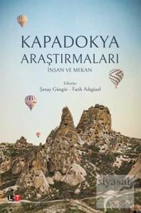 Kapadokya Araştırmaları İnsan ve Mekan