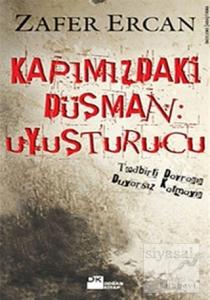 Kapımızdaki Düşman: Uyuşturucu