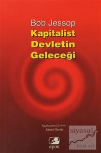 Kapitalist Devletin Geleceği Kapitalist Devletin Geleceği