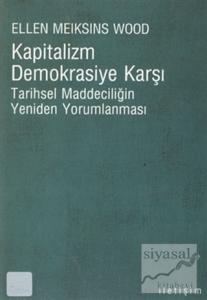 Kapitalizm Demokrasiye Karşı