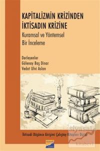 Kapitalizmin Krizinden İktisadın Krizine Kurumsal ve Yöntemsel Bir İnceleme