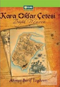 Kara Oklar Çetesi - Büyük Macera