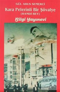 Kara Pelerinli Bir Şövalye "Hamdi Bey"