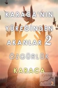 Karaca'nın Yüreğinden Akanlar 2 - Özgürlük