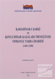 Karahisar-ı Şarki ve Koyluhisar Kazaları Örneğinde Osmanlı Taşra İdaresi
