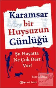 Karamsar Bir Huysuzun Günlüğü (Ciltli)