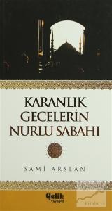 Karanlık Gecelerin Nurlu Sabahı