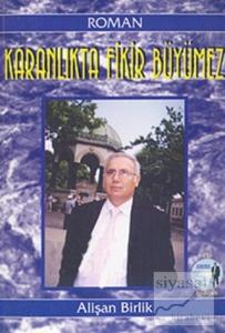 Karanlıkta Fikir Büyümez