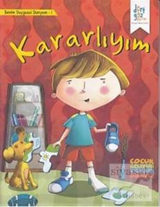 Kararlıyım - Benim Duygusal Dünyam 1