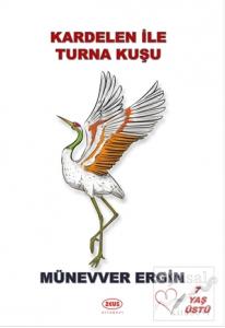 Kardelen ile Turna Kuşu Kardelen ile Turna Kuşu