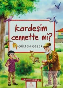 Kardeşim Cennette mi? Meraklı Bilgiler 5