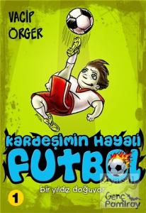 Kardeşimin Hayali Futbol - Bir Yıldız Doğuyor