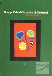 Karşı Çıkabilmenin Sükuneti