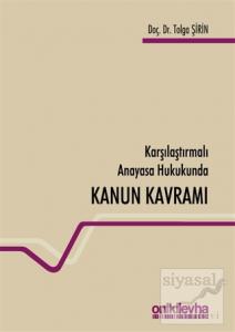 Karşılaştırmalı Anayasa Hukukunda Kanun Kavramı