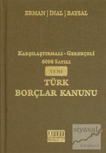 Karşılaştırmalı-Gerekçeli 6098 Sayılı Yeni Türk Borçlar Kanunu (Ciltli)