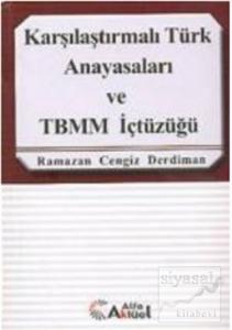 Karşılaştırmalı Türk Anayasaları ve TBMM İçtüzüğü