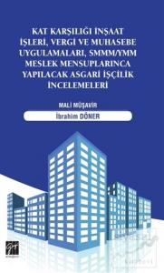 Kat Karşılığı İnşaat İşleri, Vergi ve Muhasebe Uygulamaları, SMMM/YMM Meslek Mensuplarınca Yapılacak Asgari İşçilik İncelemeleri