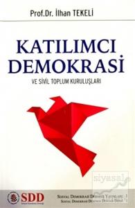 Katılımcı Demokrasi Katılımcı Demokrasi