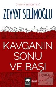 Kavganın Sonu ve Başı