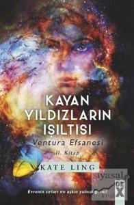 Kayan Yıldızların Işıltısı - Ventura Efsanesi 2. Kitap
