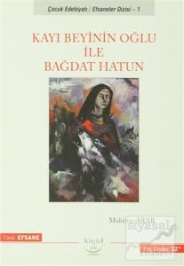 Kayı Beyinin Oğlu ile Bağdat Hatun