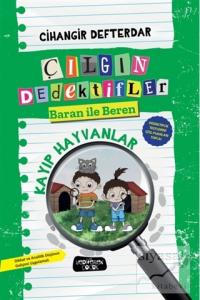 Kayıp Hayvanlar - Çılgın Dedektifler Baran ile Beren (Ciltli)
