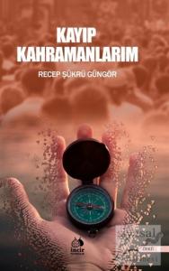 Kayıp Kahramanlarım