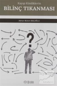 Kayıp Kimliklerin Bilinç Tıkanması (Ciltli)