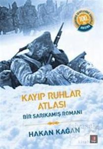 Kayıp Ruhlar Atlası - Bir Sarıkamış Romanı 1. Kitap