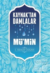 Kaynak'tan Damlalar Mü'min