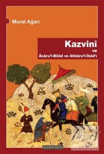 Kazvini ve Asaru'l-Bilad ve Ahbaru'l-İbad'ı