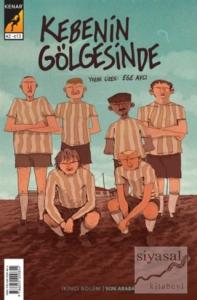 Kebenin Gölgesinde 2 - Son Araba