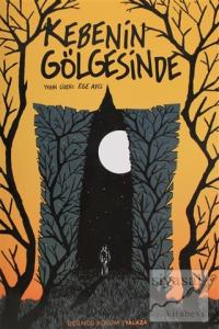 Kebenin Gölgesinde 3 - Yalaza (Sarı Kapak)