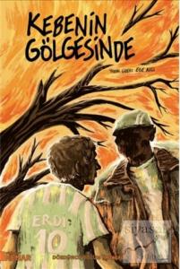 Kebenin Gölgesinde 4 - Ağaçaltı