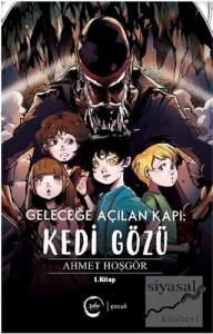 Kedi Gözü - Geleceğe Açılan Kapı